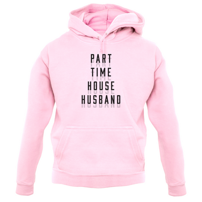 Part Time House Husband T Shirt