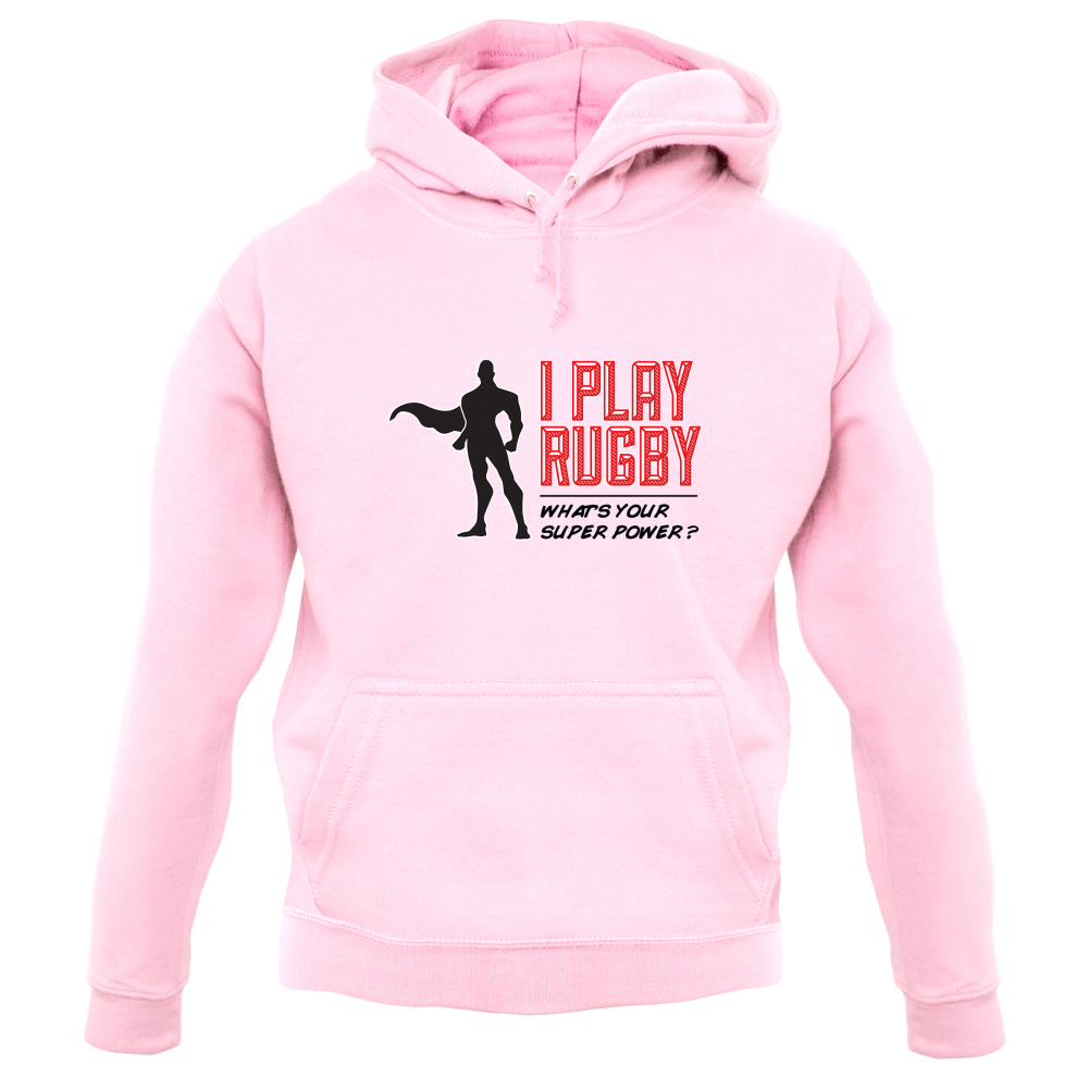 I Play Rugby Whats Your Super Power MALE Design T Shirt
