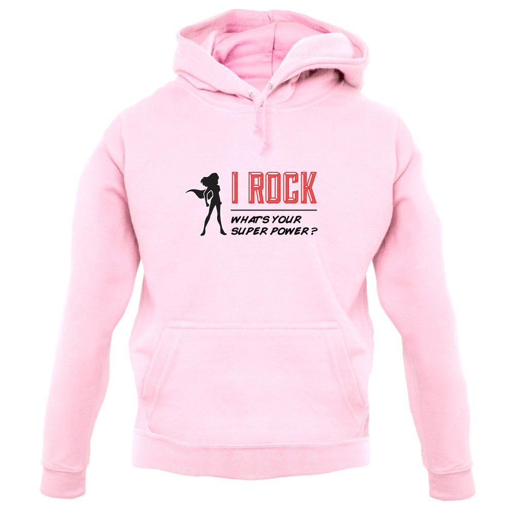 I Rock Whats Your Super Power FEMALE Design T Shirt