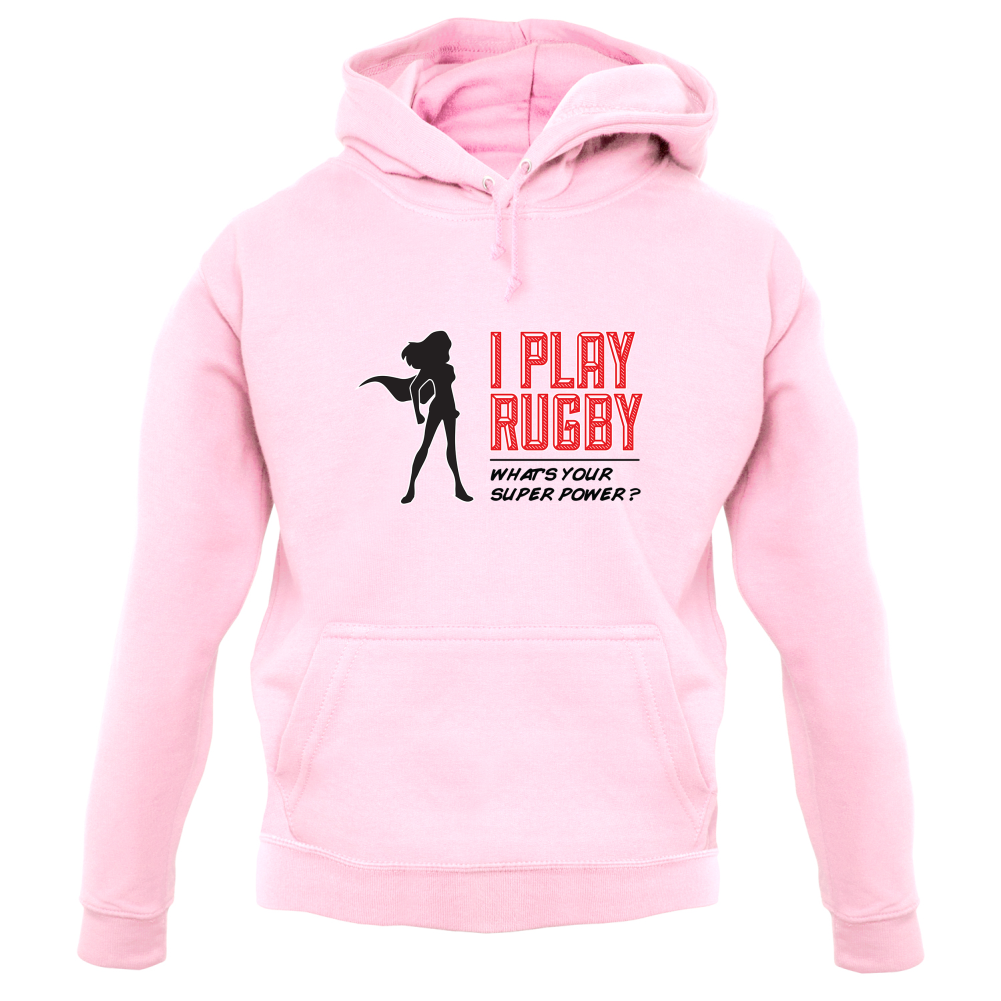 I Play Rugby Whats Your Super Power FEMALE Design T Shirt