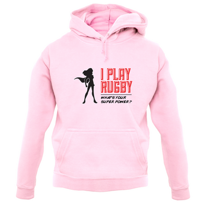 I Play Rugby Whats Your Super Power FEMALE Design T Shirt