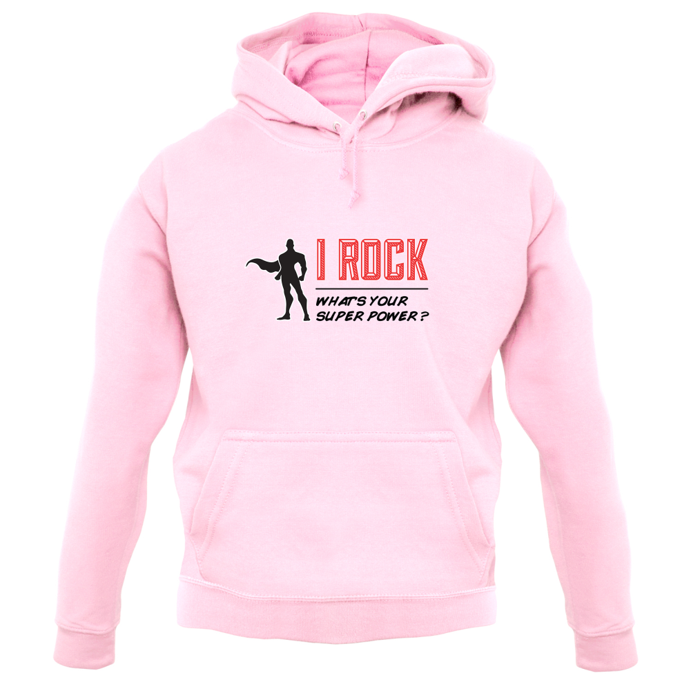 I Rock Whats Your Super Power MALE Design T Shirt