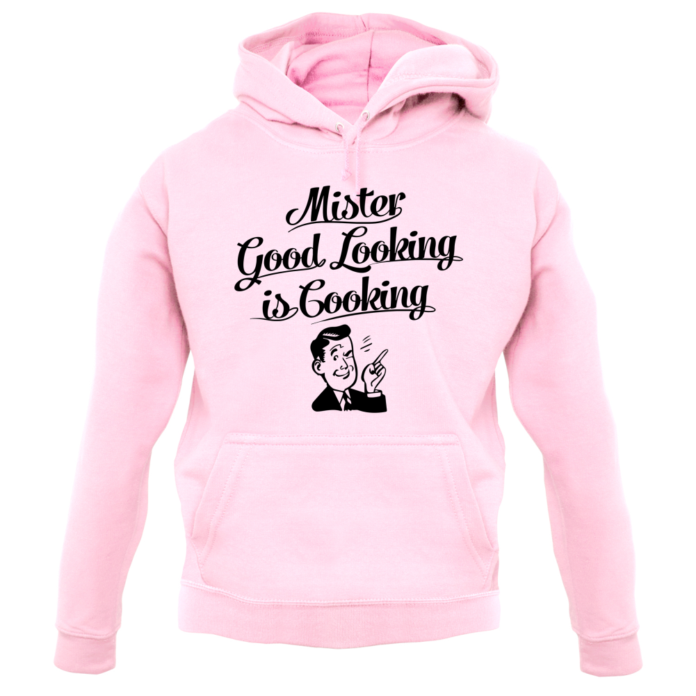 Mr Good Looking Is Cooking T Shirt