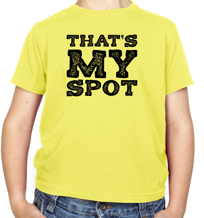 That's My Spot Kids T Shirt