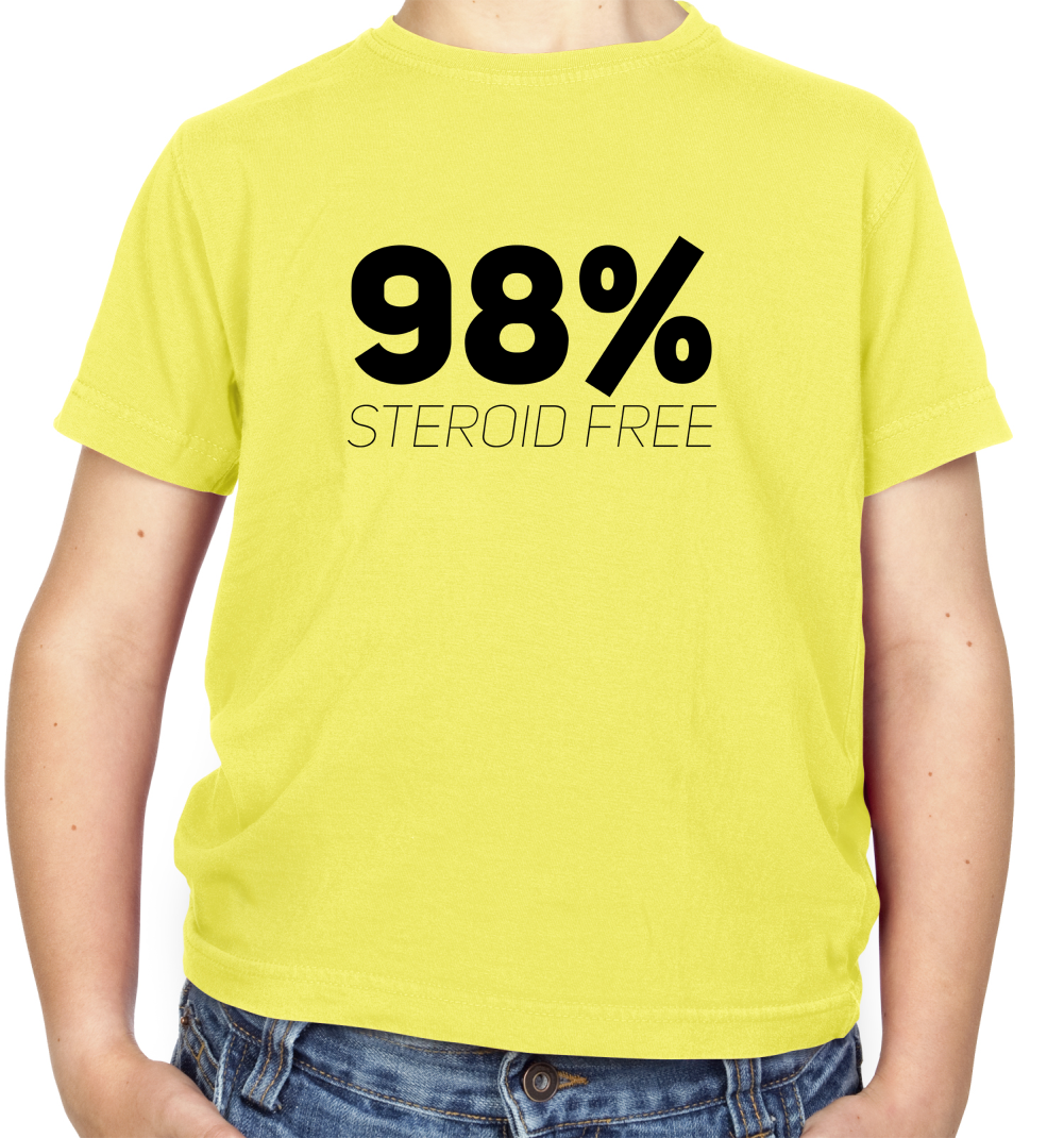 98% Steroid Free Kids T Shirt