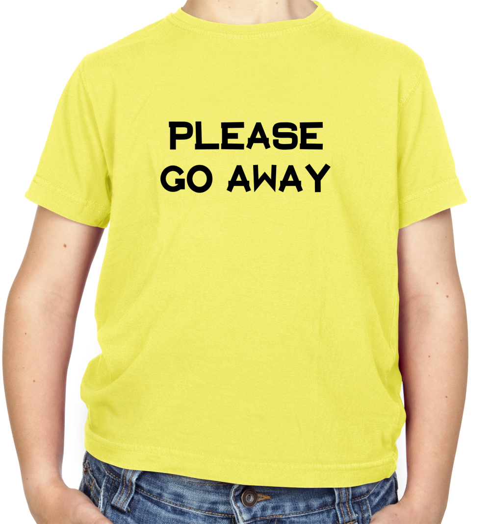 Pllease Go Away Kids T Shirt