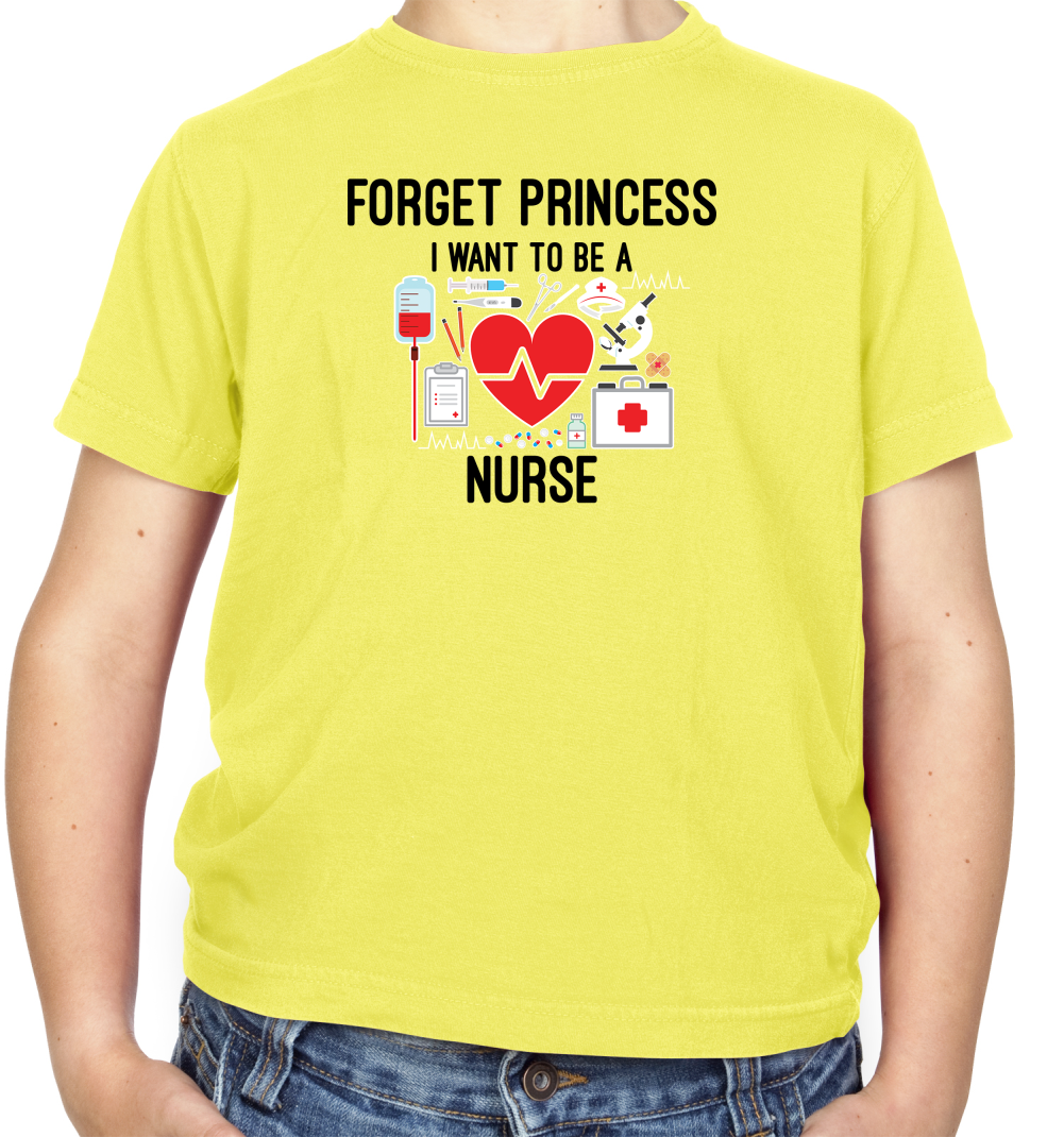Forget Princess Nurse Kids T Shirt