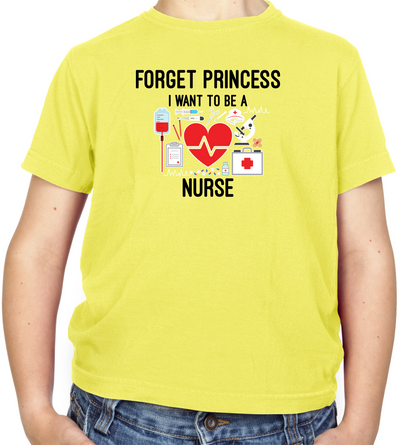 Forget Princess Nurse Kids T Shirt