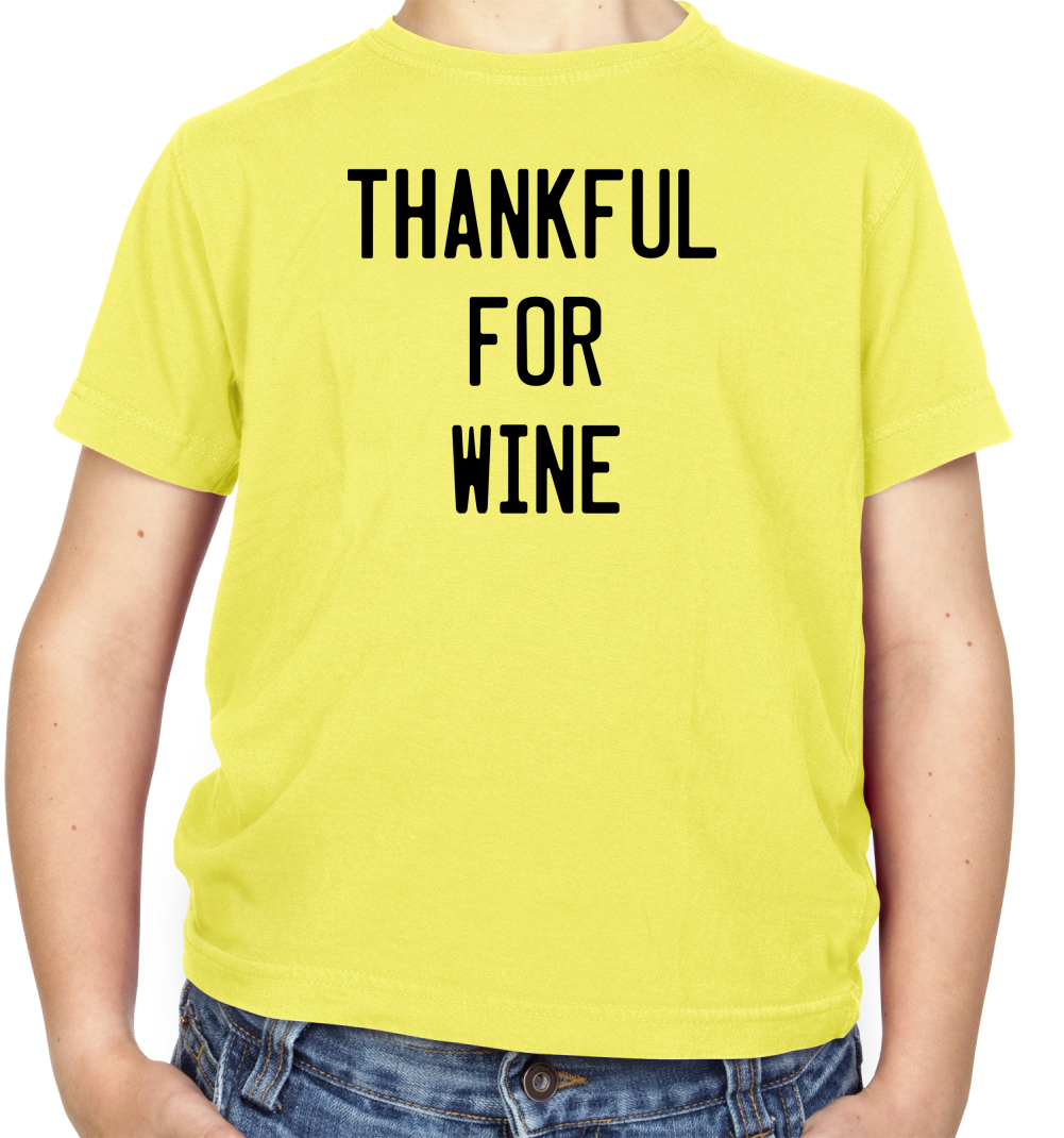 Thankful For Wine Kids T Shirt