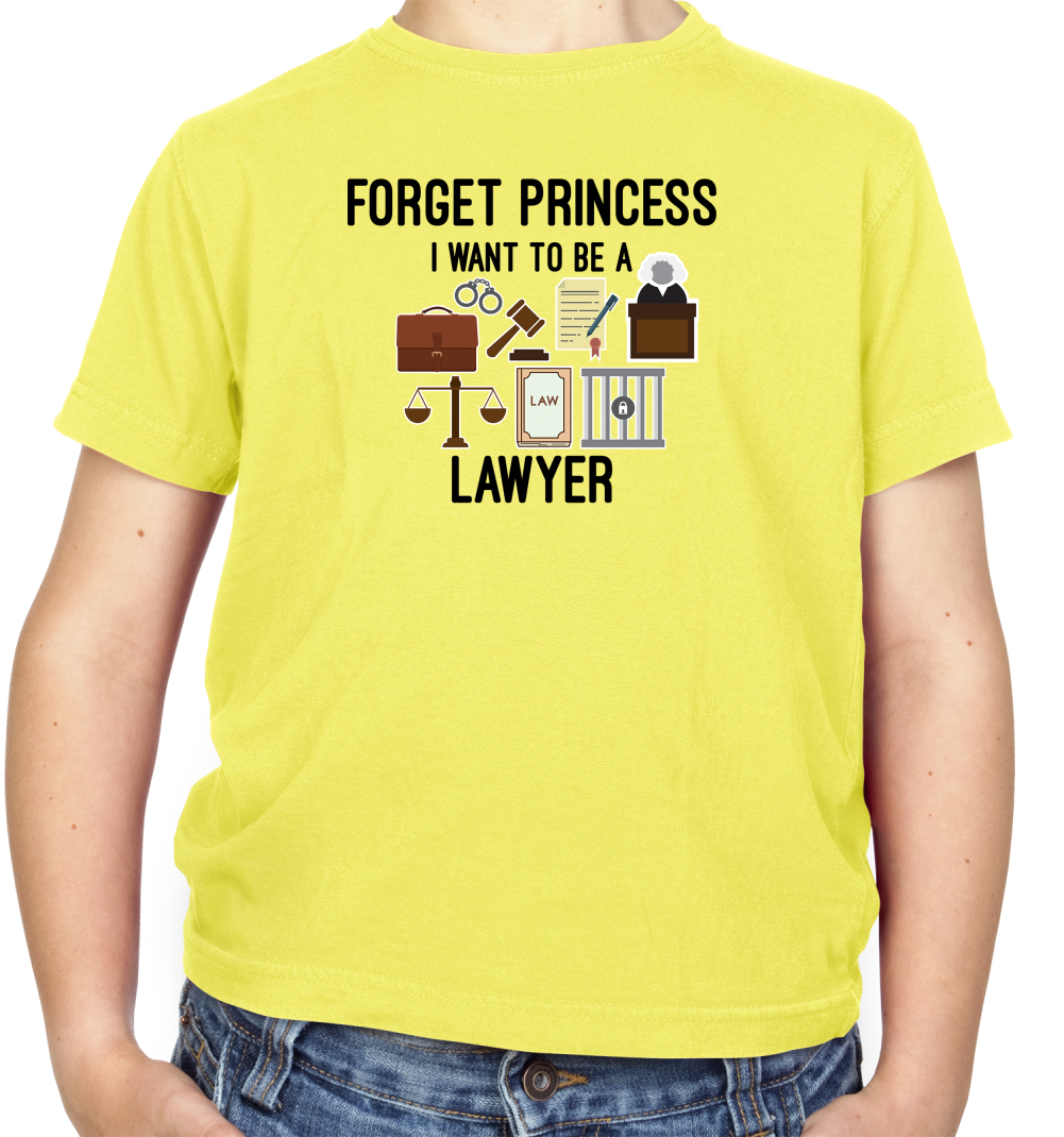 Forget Princess - Lawyer Kids T Shirt