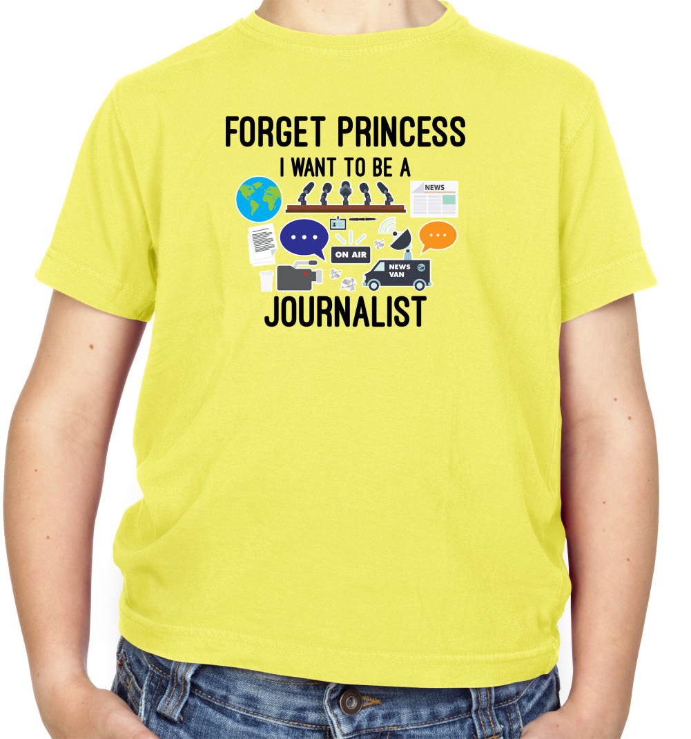 Forget princess Journalist Kids T Shirt
