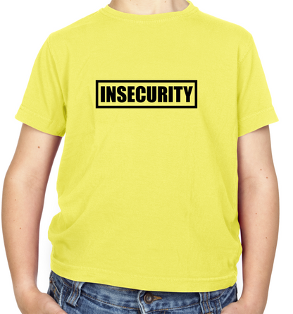Insecurity Kids T Shirt