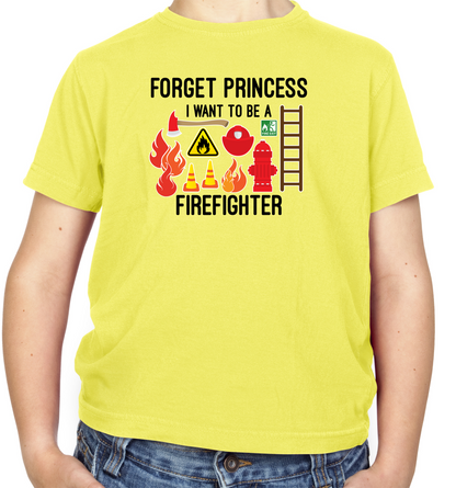 Forget Princess FireFighter Kids T Shirt