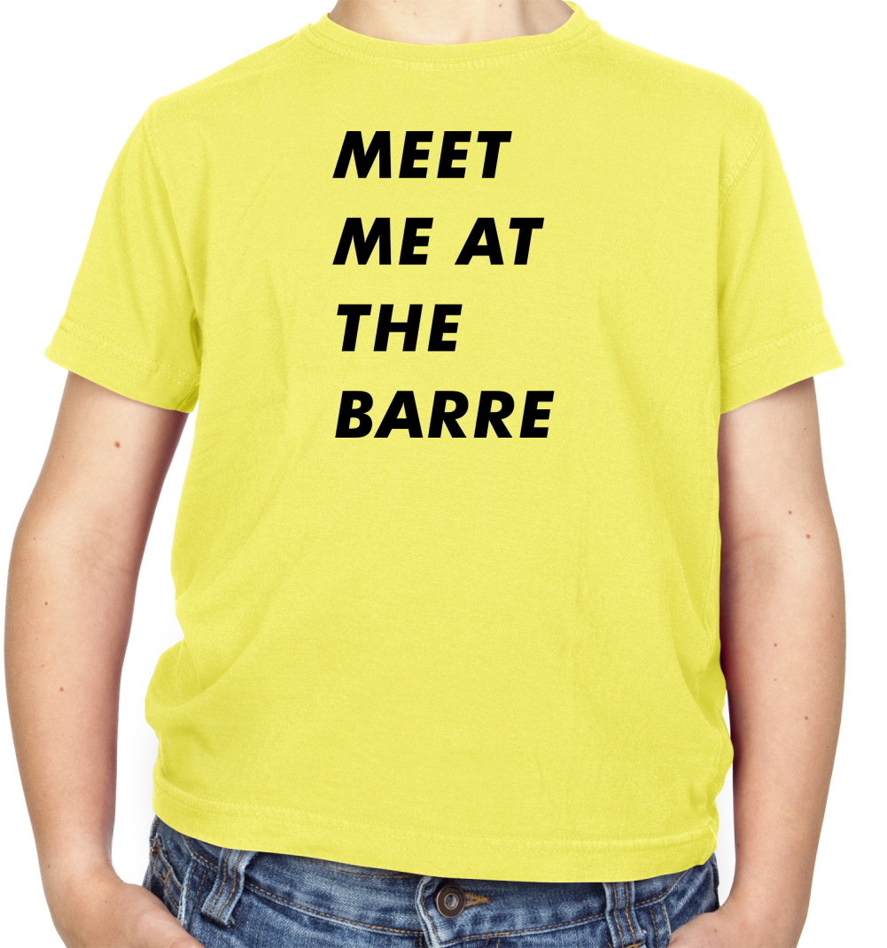 Meet Me At The Barre Kids T Shirt