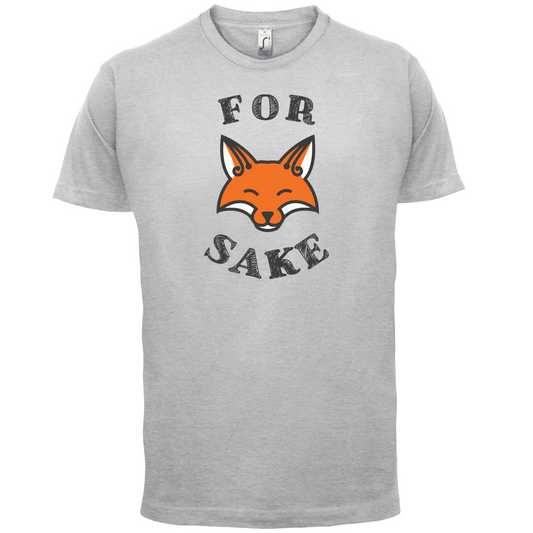 For Fox Sake T Shirt