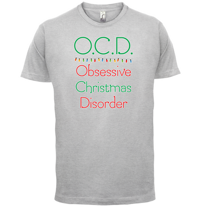Obsessive Christmas Disorder T Shirt