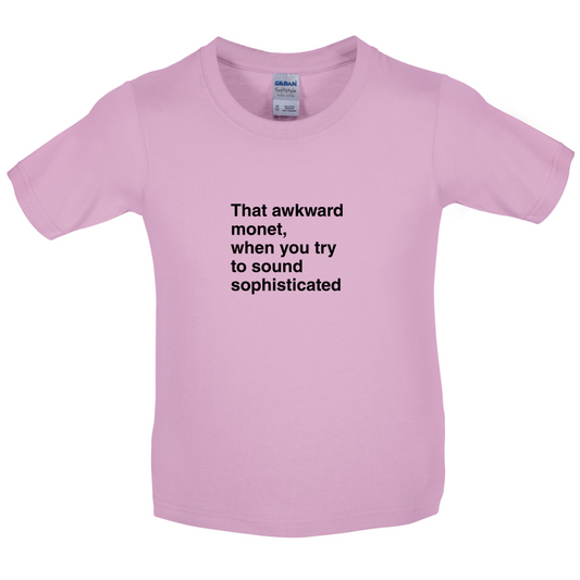 That Awkward Monet Kids T Shirt