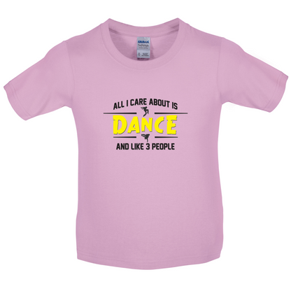 All I Care About Is Dance Male Kids T Shirt