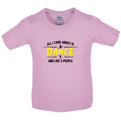 All I Care About Is Dance Female Kids T Shirt
