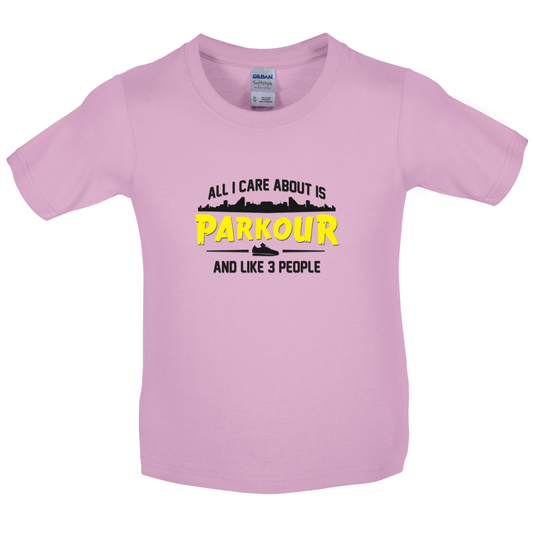 All I Care About Is Parkour Kids T Shirt