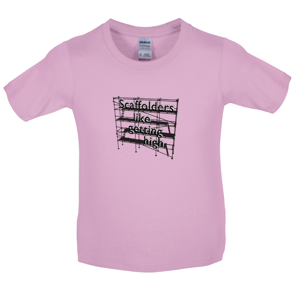 Scaffolders Like Getting High Kids T Shirt
