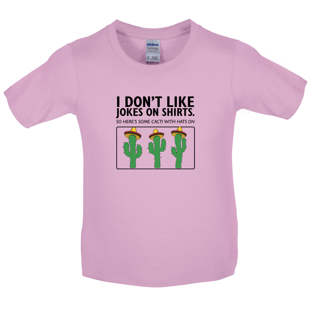 Don't Like Jokes Here's A Cactus Kids T Shirt