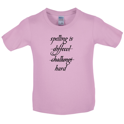Spelling Is Hard Kids T Shirt