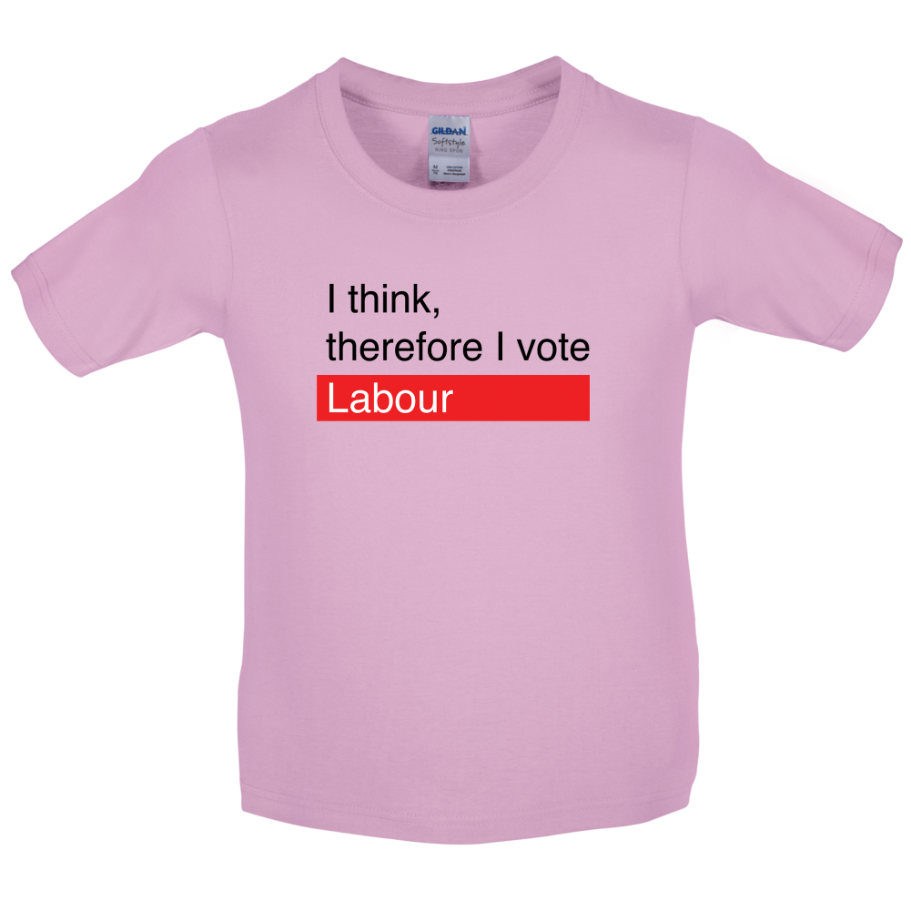 I think, therefore I vote Labour Kids T Shirt