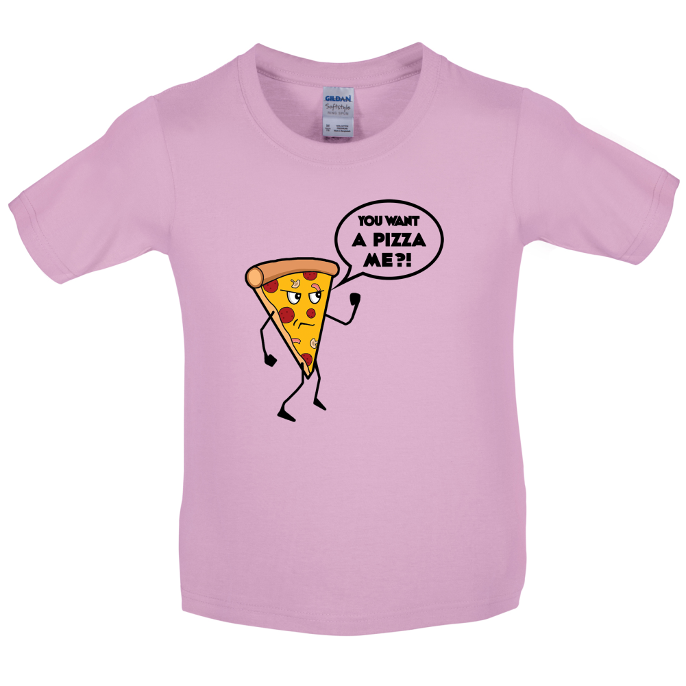 You Want A Pizza Me Kids T Shirt