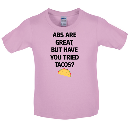 Abs Are Great, Taco's Kids T Shirt