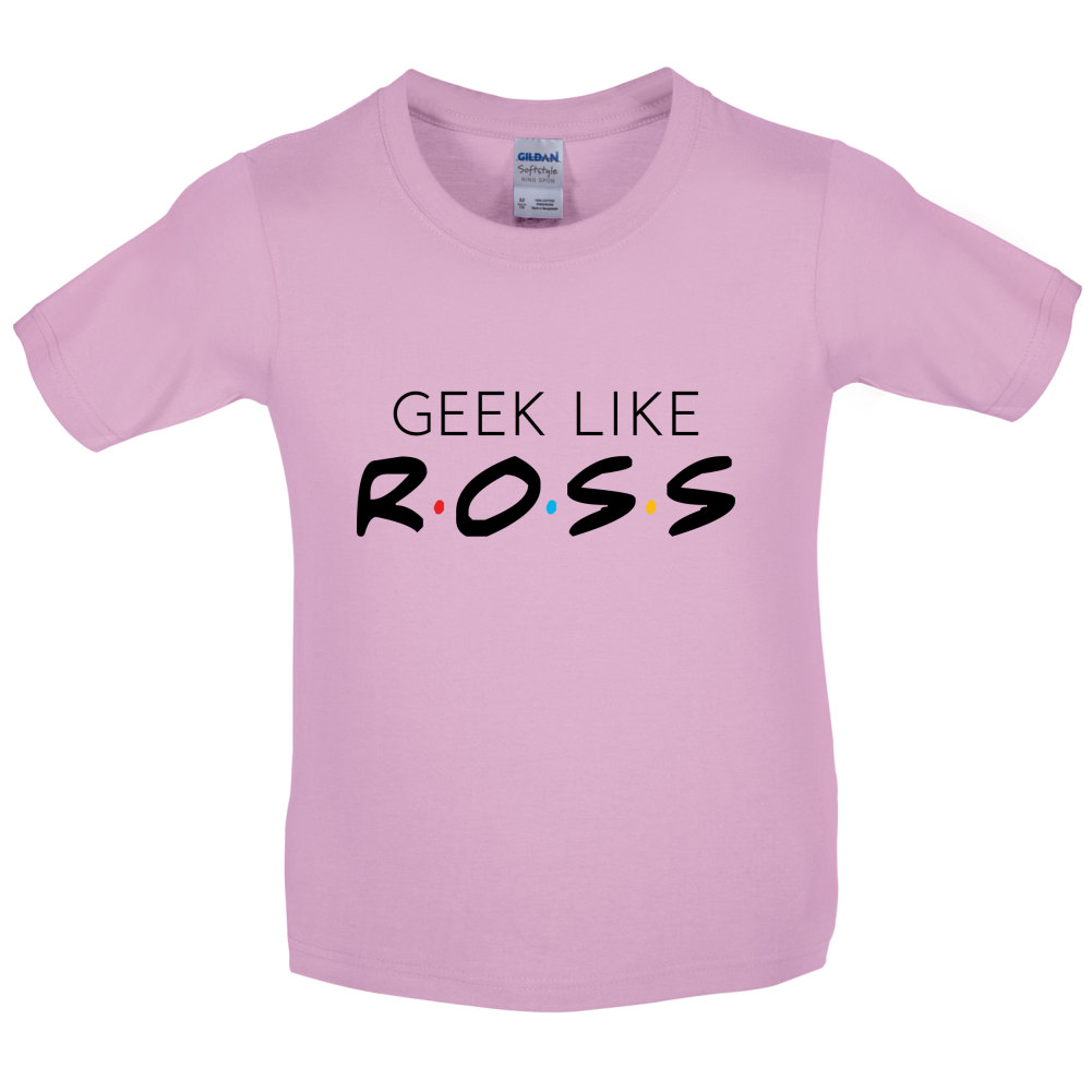 Geek Like Ross Kids T Shirt