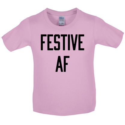 Festive AF Kids T Shirt