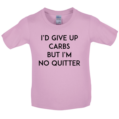 I'd Give Up Carbs  Kids T Shirt