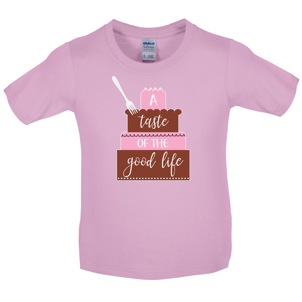 Taste The Good Life Kids T Shirt
