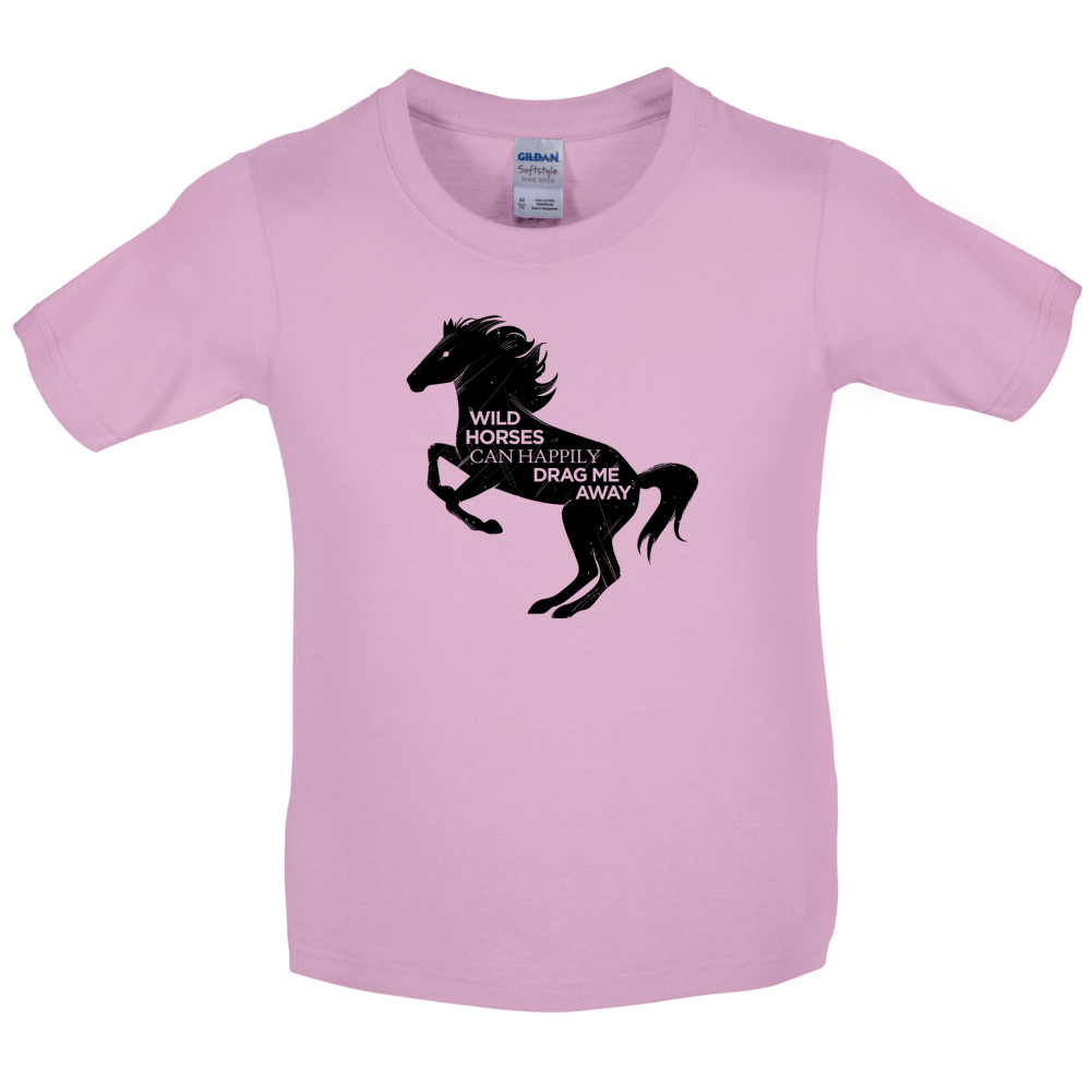 Wild Horses Can Drag Me Away Kids T Shirt