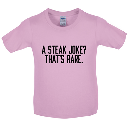 Steak Joke, Thats Rare Kids T Shirt