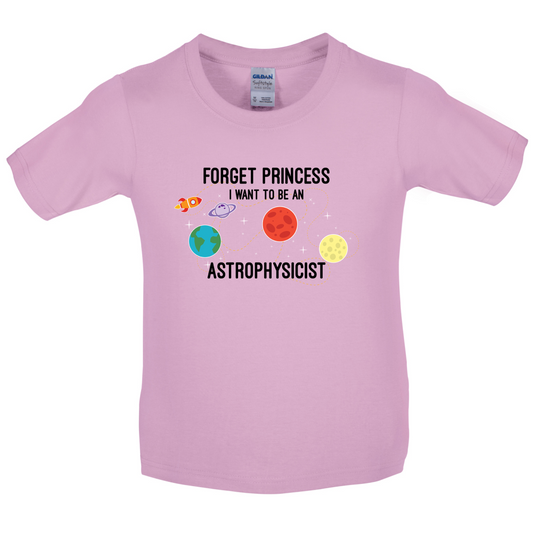 Forget Princess Astrophysicist Kids T Shirt