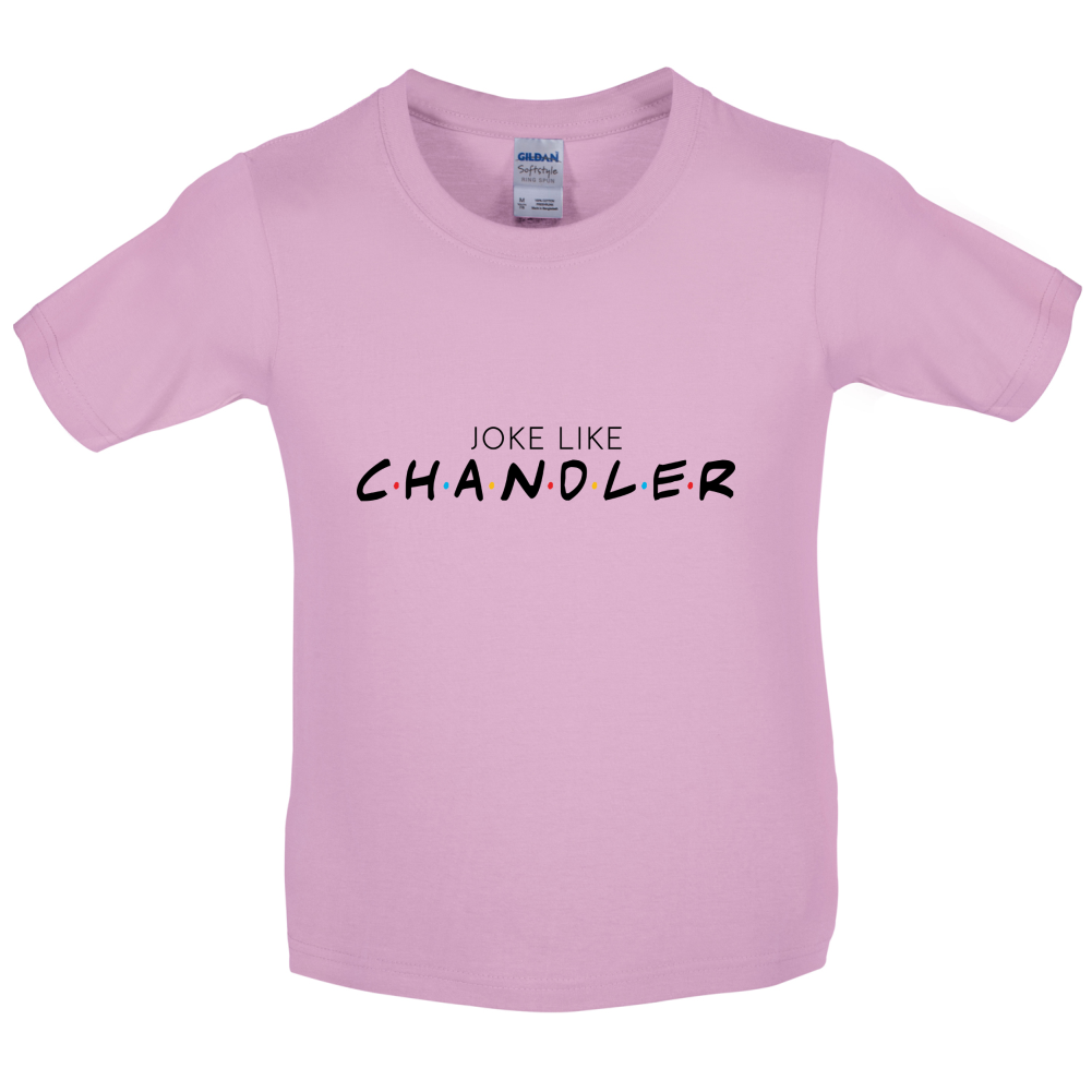 Joke Lke Chandler Kids T Shirt