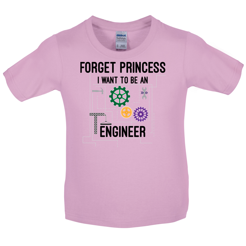 Forget Princess Engineer Kids T Shirt