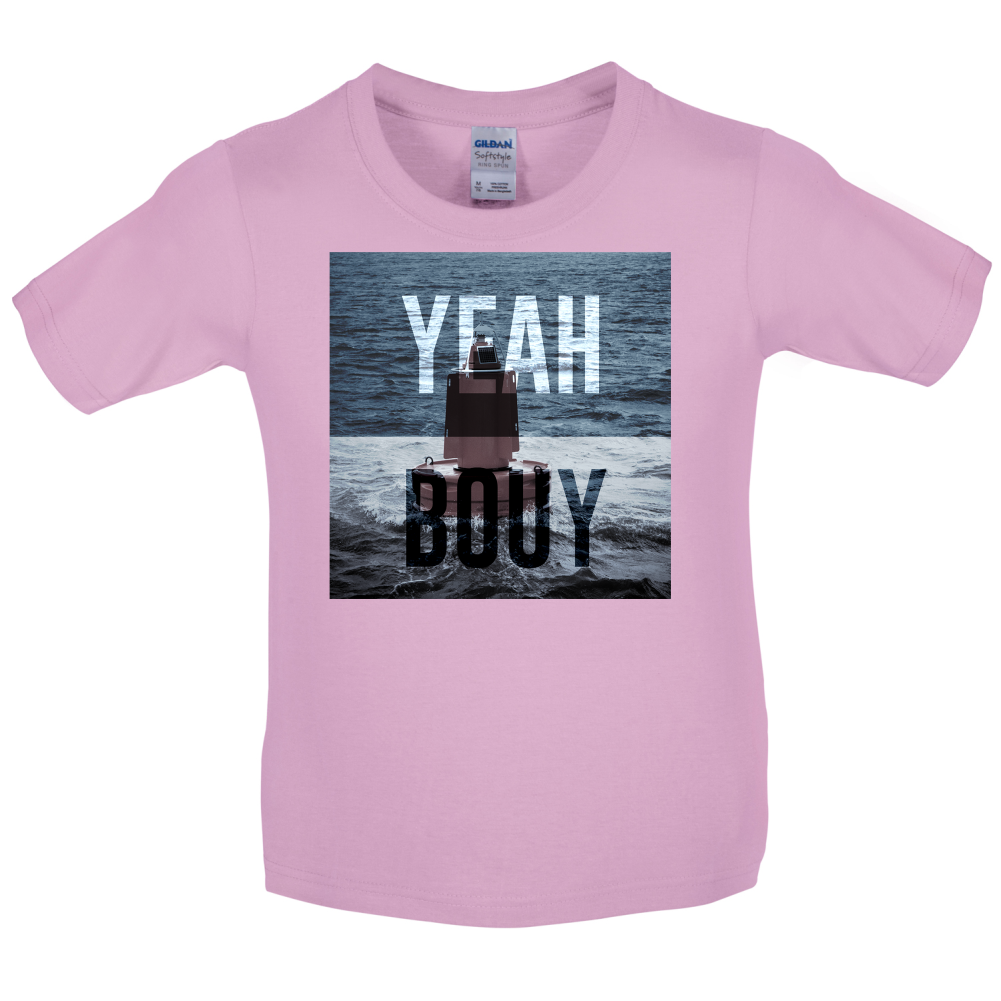 Yeah Buoy  Kids T Shirt