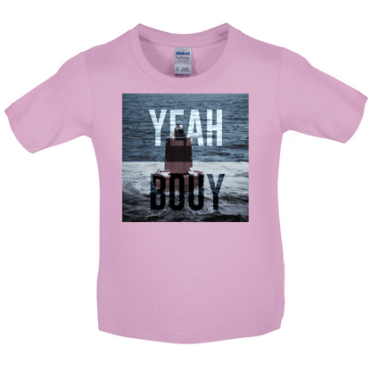 Yeah Buoy  Kids T Shirt