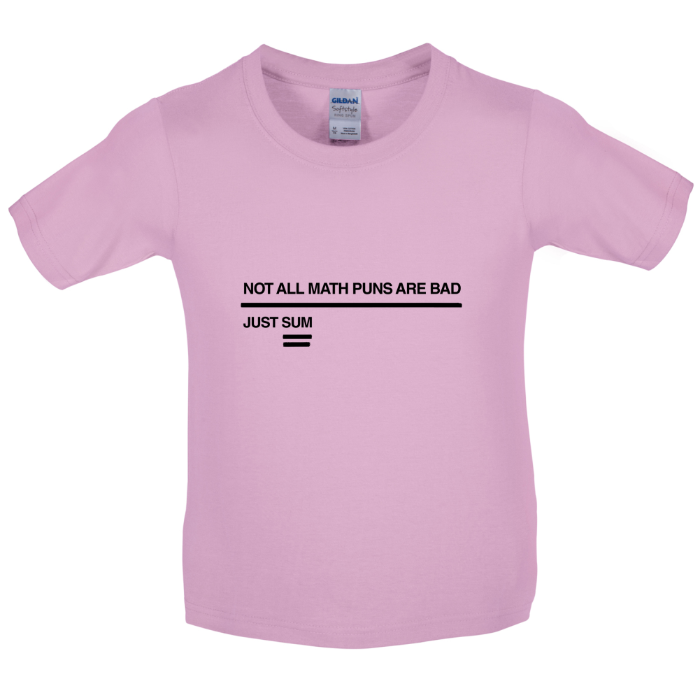 Not All Math Puns Are Bad Kids T Shirt