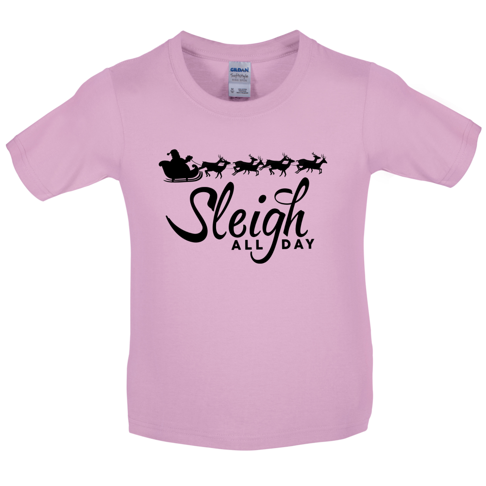 SleighAllDay Kids T Shirt
