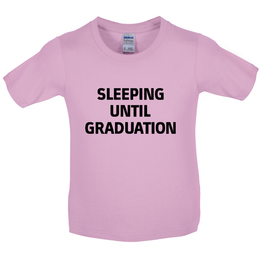 Seeping Until Graduation Kids T Shirt