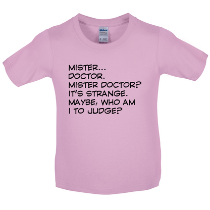 Mister Doctor It's Strange Kids T Shirt