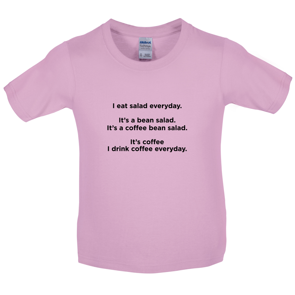 I Drink Coffee Everyday Kids T Shirt