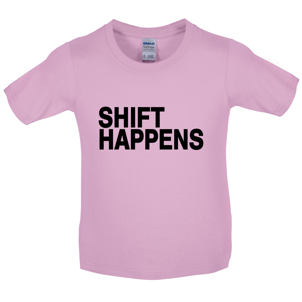 Shift Happens Kids T Shirt