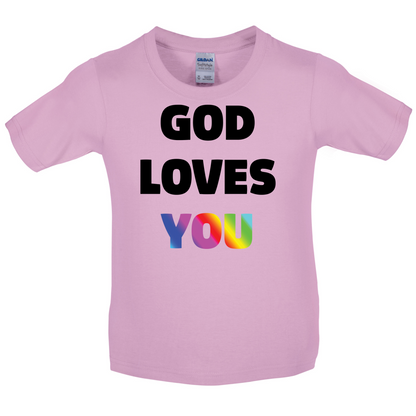 God Loves You Kids T Shirt