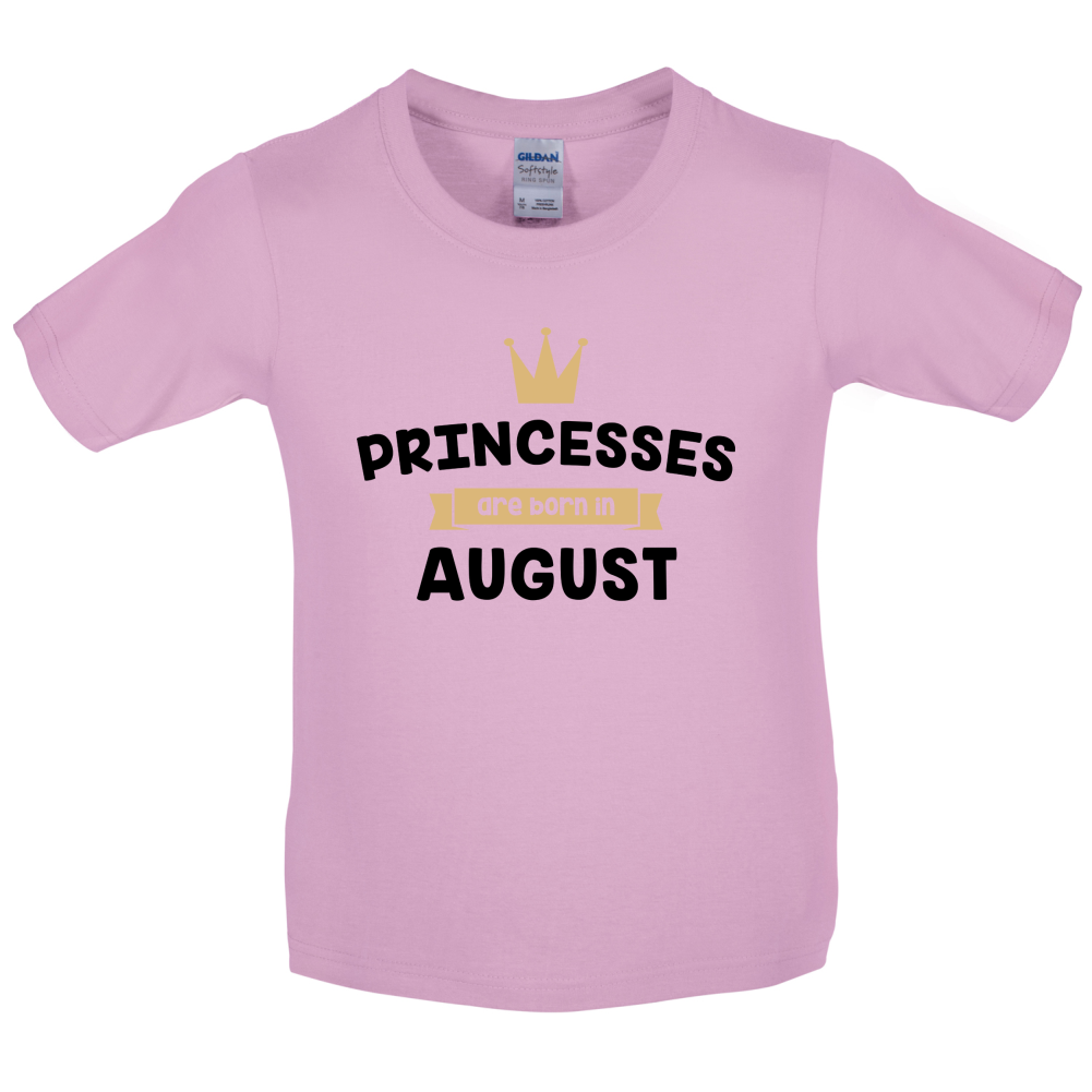 Princesses Are Born In August Kids T Shirt