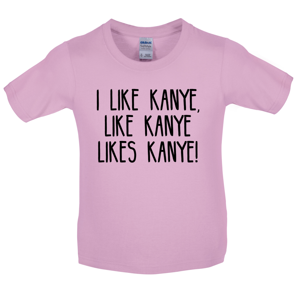 I like Kanye Kids T Shirt